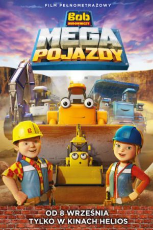 Bob Budowniczy Mega Pojazdy plakat - filmy-animowane.pl