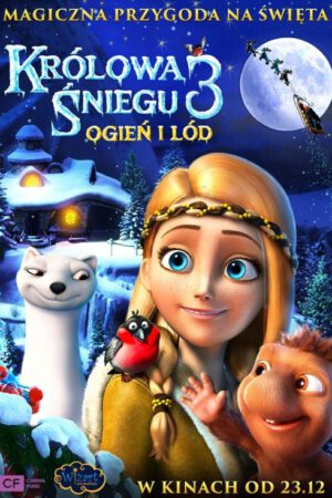 Królowa Śniegu 3 Ogień i lód plakat - filmy-animowane.pl