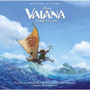 Vaiana Skarb oceanu soundtrack - filmy-animowane.pl