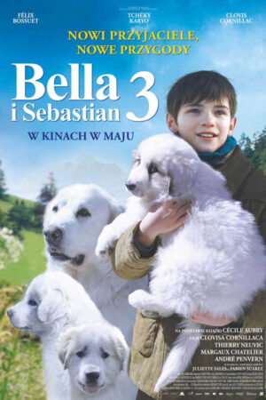 Bella i Sebastian 3 plakat - filmy-animowane.pl